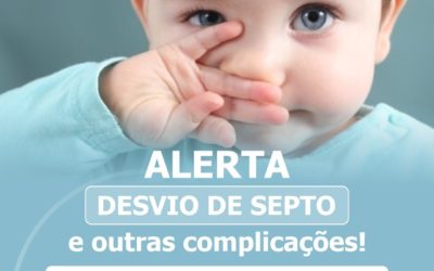 ALERTA! Desvio de septo e outras complicações