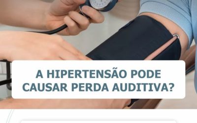 A hipertensão pode causar perda autidiva?